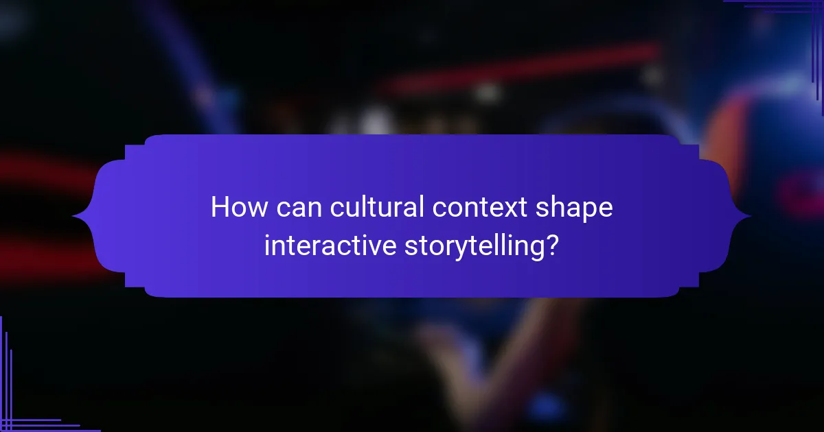 How can cultural context shape interactive storytelling?