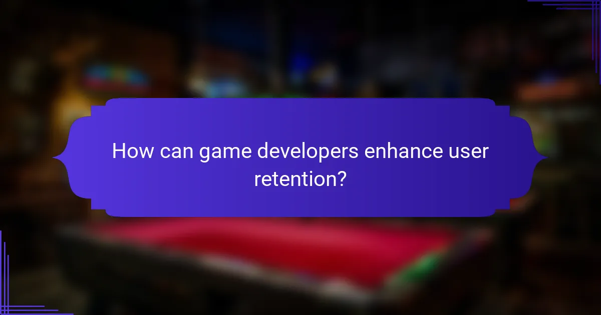 How can game developers enhance user retention?