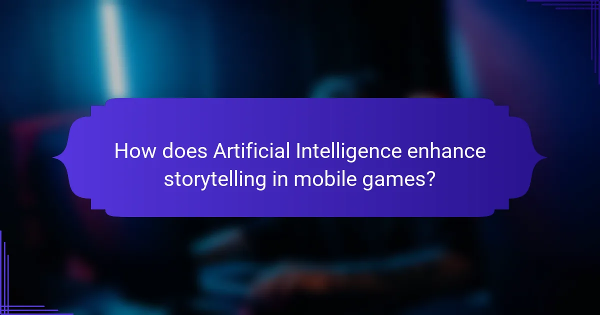 How does Artificial Intelligence enhance storytelling in mobile games?