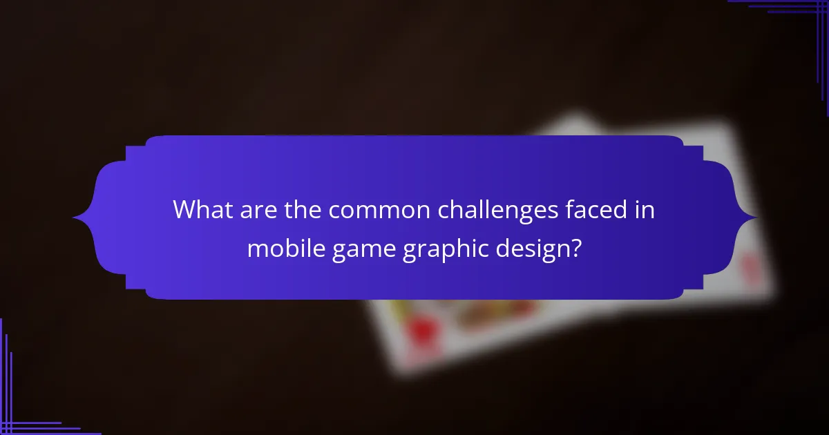 What are the common challenges faced in mobile game graphic design?