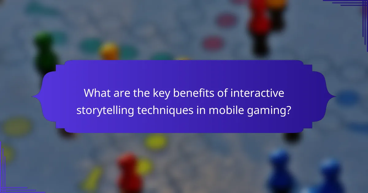 What are the key benefits of interactive storytelling techniques in mobile gaming?