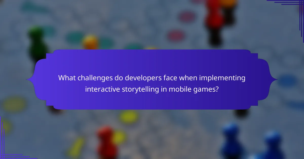 What challenges do developers face when implementing interactive storytelling in mobile games?