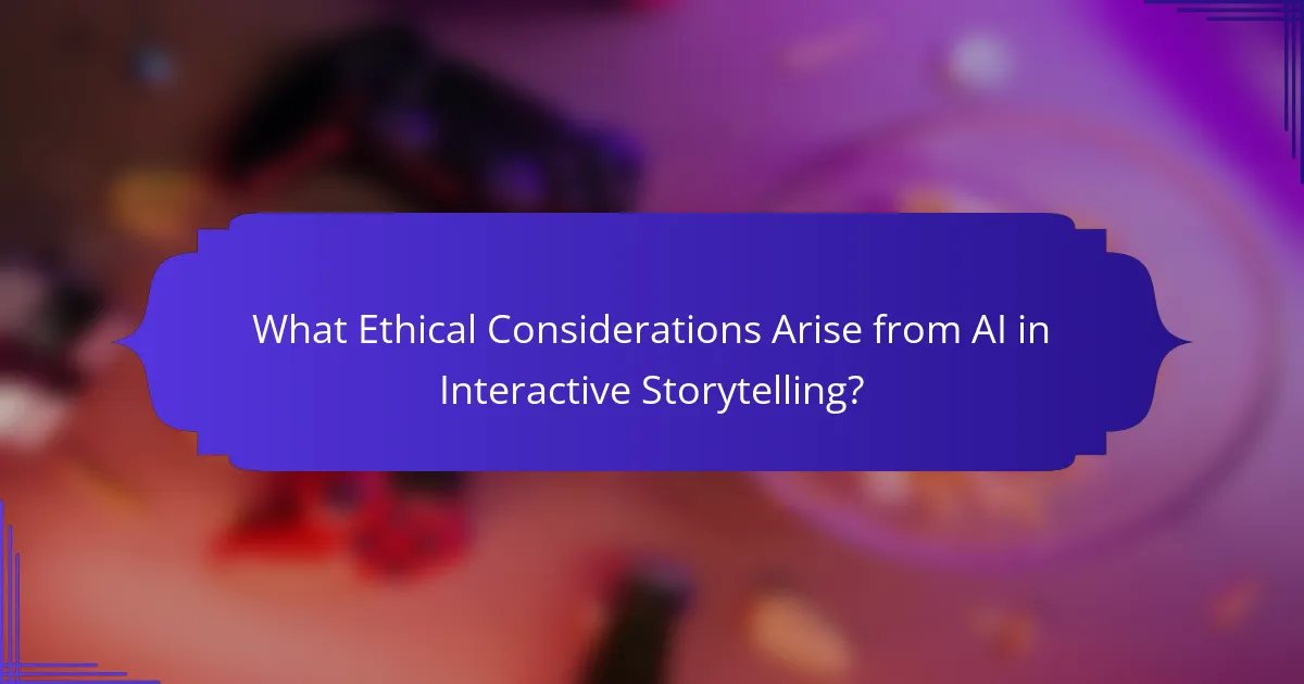 What Ethical Considerations Arise from AI in Interactive Storytelling?